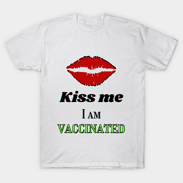 Kiss me I am vaccinated - red kissable lips print T-Shirt by Blue Butterfly Designs 